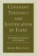 Covenant Theology and Justification by Faith