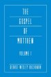 The Gospel of Matthew, Volume 1