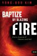 Baptize By Blazing Fire