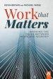 Work That Matters: Bridging the Divide Between Work and Worship