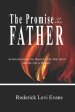 The Promise of the Father: An Introduction to the Baptism of the Holy Spirit and the Gift of Tongues