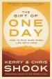 The Gift of One Day: How to Find Hope When Life Gets Hard