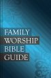 Family Worship Bible Guide