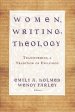 Women, Writing, Theology: Transforming a Tradition of Exclusion