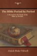 The Bible Period by Period: A Manual for the Study of the Bible by Periods