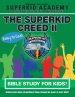 Ska Home Bible Study for Kids - The Superkid Creed II