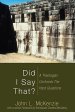 Did I Say That?: A Theologian Confronts the Hard Questions