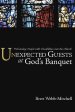 Unexpected Guests at God's Banquet: Welcoming People with Disabilities Into the Church