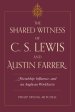 Shared Witness Of C. S. Lewis And Austin Farrer