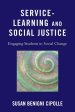 Service-Learning and Social Justice : Engaging Students in Social Change