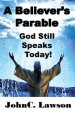 A Believer's Parable - God Still Speaks Today!