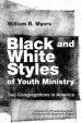 Black and White Styles of Youth Ministry