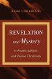 Revelation and Mystery in Ancient Judaism and Pauline Christianity