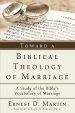 Toward a Biblical Theology of Marriage