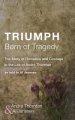 Triumph Born of Tragedy