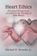 Heart Ethics: Pursuing Christian Love  According to the Theology of John Wesley