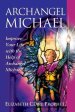 Archangel Michael: Improve Your Life with the Help of Archangel Michael