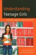 Understanding Teenage Girls : Culture, Identity and Schooling