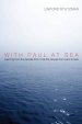 With Paul at Sea: Learning from the Apostle Who Took the Gospel from Land to Sea