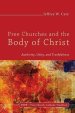 Free Churches and the Body of Christ: Authority, Unity, and Truthfulness