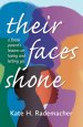 Their Faces Shone: A foster parent's lessons on loving and letting go