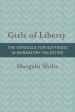 Girls of Liberty – The Struggle for Suffrage in Mandatory Palestine