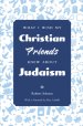 What I Wish My Christian Friends Knew about Judaism