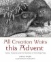 All Creation Waits: The Advent Mystery of New Beginnings