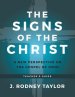 The Signs of the Christ: A New Perspective on the Gospel of John (Teacher's Guide)