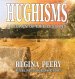 Hughisms: A Legacy of Life Lessons