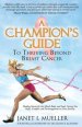 A Champion's Guide: To Thriving Beyond Breast Cancer