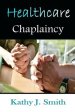 Healthcare Chaplaincy: Pastoral Caregivers in the Medical Workplace