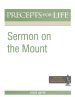 Sermon on the Mount (Precepts For Life Program Study Guide)