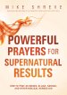 Powerful Prayers for Supernatural Results