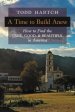 A Time to Build Anew: How to Find the True, Good, and Beautiful in America