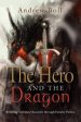 THE HERO AND THE DRAGON: Building Christian Character Through Fantasy Fiction