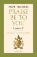 Praise be to You - Laudato Si'