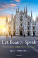 Let Beauty Speak: The Art of Being Human in a Culture of Noise