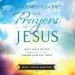 Complete Guide to the Prayers of Jesus