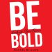 Be Bold