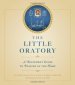 The Little Oratory: A Beginner's Guide to Praying in the Home