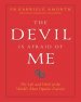 The Devil Is Afraid of Me: The Life and Work of the World's Most Popular Exorcist