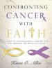 Confronting Cancer with Faith