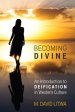 Becoming Divine: An Introduction to Deification in Western Culture