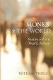 Monks in the World: Seeking God in a Frantic Culture