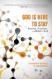 God Is Here to Stay: Science, Evolution, and Belief in God