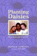 Planting Daisies: When Roses Just Won't Do!!