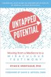 Untapped Potential: Moving from a Mediocre to a Miraculous Testimony