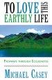 To Love This Earthly Life: Pathways Through Ecclesiastes