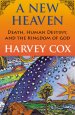 A New Heaven: Death, Human Destiny, and the Kingdom of God